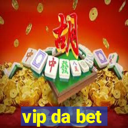 vip da bet